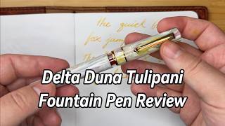Delta Duna Tulipani Left Handed Fountain Pen Review