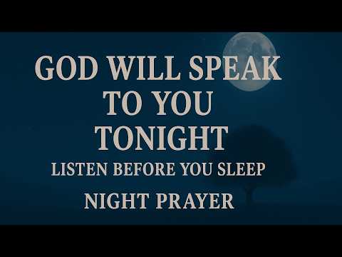GOD WILL VISIT YOU TONIGHT! Powerful Night Prayer for Peaceful Sleep & Divine Protection Before Bed