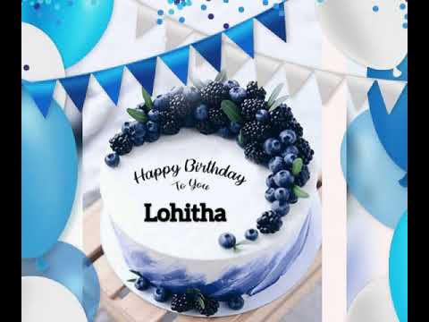 happy Birthday lohitha please subscribe my channel like and share 🥰