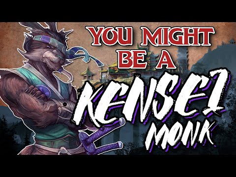 You Might Be a Kensei | Monk Subclass Guide for DND 5e (2014)