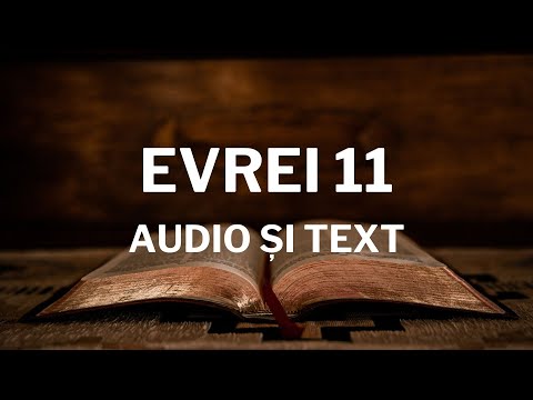 Lectură Biblică: Evrei 11 - Verset cu Verset (Text și Audio)