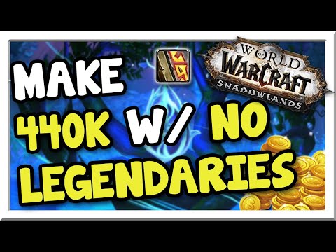 5 Ways to Make 440k WITHOUT Legendaries In 9.1! | Shadowlands | WoW Gold Making Guide