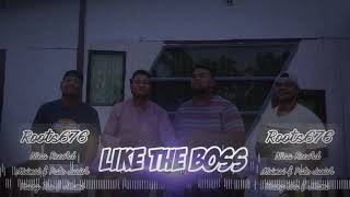 LIKE THE BOSS(ROOTS676) 2019