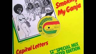 Capital Letters Smoking my ganja &amp; dub