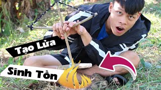 Thử Thách Sinh Tồn - Cách Tạo Lửa Từ 1 Cành Củi Khô ( HOW TO Create Fire To Survive ) Lạ Vlog