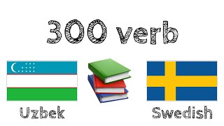 300 verb + Läsa och lyssna: - Uzbekiska + Svenska - (modersmålstalare)
