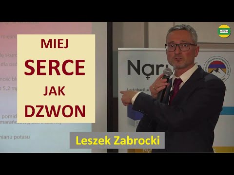 SERCE JAK DZWON - niezależnie od wieku Leszek Zabrocki SYMPOZJUM ZIELARSKIE 2022