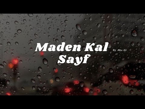 Maden Kal Sayf (Slowed +Reverb) By Abu Ali Vocals Only!