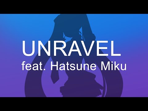 ♪ Unravel feat. Hatsune Miku - Dubstep [ dj-Jo Remix ]