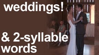 Weddings! 2-Syllable Words Stress in American English