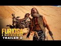 FURIOSA : A MAD MAX SAGA – TRAILER #2