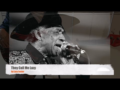 They Call Me Lazy (Live) by Lazy Lester