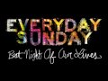 Best Night Of Our Lives- Everyday Sunday (With ...