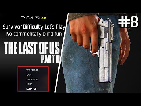 The Last of Us 2 Let's Play Survivor Difficulty (#8) No Commentary [4K]