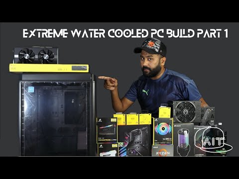 Extreme Custom Water Cooled PC Build part 1