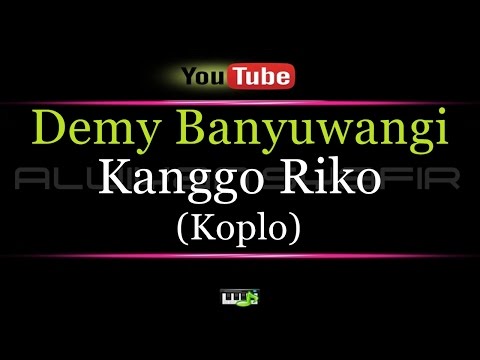 Karaoke Demy Banyuwangi - Kanggo Riko KOPLO