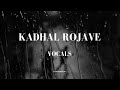 Kadhal Rojave Song Vocals Vocals Only VocalsOnly 01