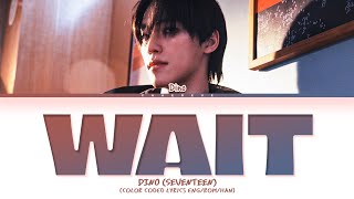 Download lagu DINO Wait Lyrics (Color Coded Lyrics) mp3 Download lagu DINO Wait Lyrics (Color Coded Lyrics) mp3