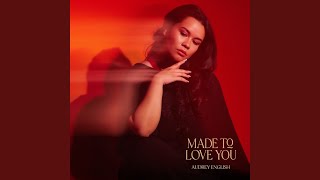 Made To Love You