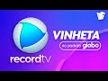 RECORD TV | Vinheta no Padrão TV Globo (2022 | SIMULAÇÃO)
