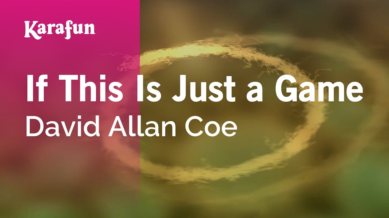 If This Is Just a Game - David Allan Coe | Karaoke Version | KaraFun