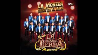 Ojala y no fueras tu Banda La misma tierra 2017