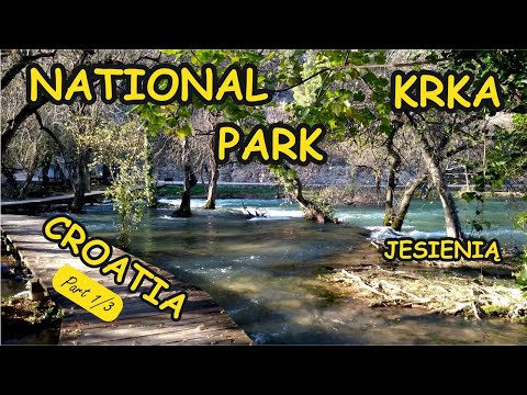 Chorwacja Park Narodowy KRKA Jesienią Lozovac /National Park Croatia in the fall/ Part 1/3
