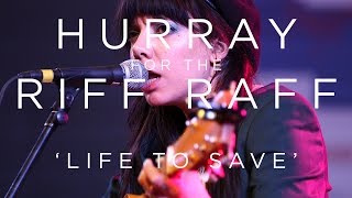 Hurray for the Riff Raff: 'Life to Save' SXSW 2017