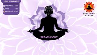 Guided Breathing mantra (4 - 4 - 12) Pranayama Breathing Exercise Level 2 vol 27