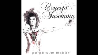 Concept Insomnia - Perpetuum Mobile (Full album HQ)