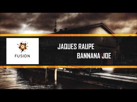 JAQUES RAUPE - BANNANA JOE
