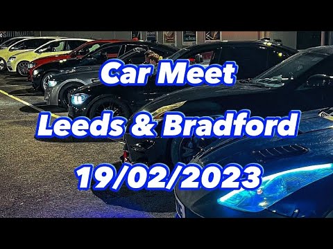 Car Meet - Leeds & Bradford (19/02/2023)