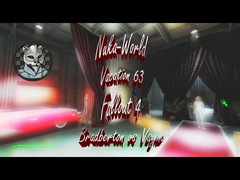 Nuka-World Vacation 63 - Bradberton vs VSYNC