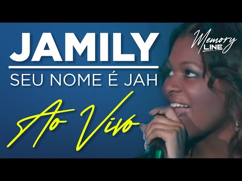Seu Nome É Jah - Jamily