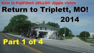 preview picture of video 'Return to Triplett, MO 2014 | 1 of 4 | In FujiFilm Jell-O Jiggle Vision!'