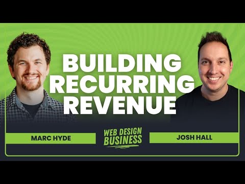 Building Recurring Web Design Revenue through Maintenance and Growth Plans with Marc Hyde