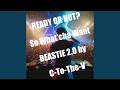READY OR NOT (SO WHAT'CHA WANT)