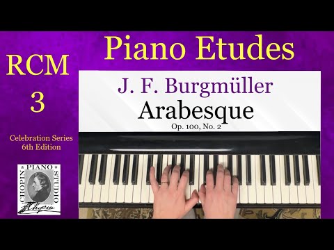 Arabesque by Johann Friedrich Burgmüller. #RCM 3 - Piano Études/Studies. 2015+2022 Edition