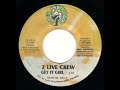 2 Live Crew Get It Girl