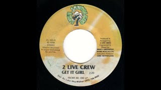 2 Live Crew - Get It Girl