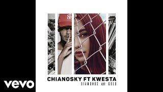 ChianoSky - Diamonds and Gold ft. Kwesta