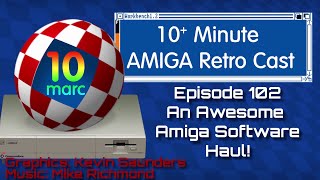 An Awesome Amiga Software Haul! Episode 102