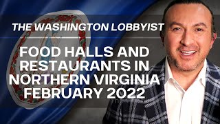 Food Halls and Restaurants in Northern Virginia for February 2022