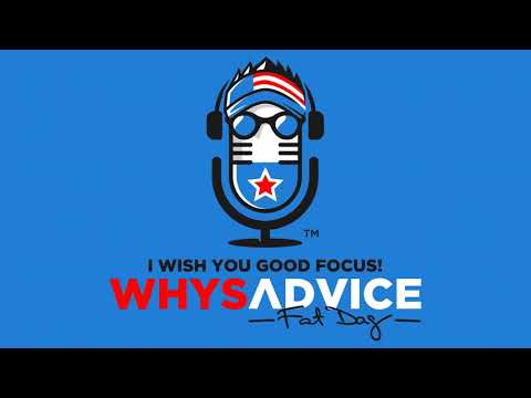 Ep254_Whys_Advice_FatDag