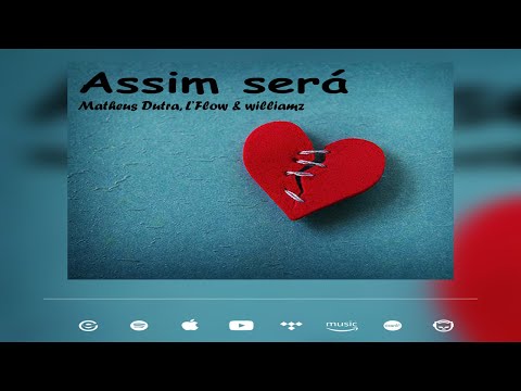 Matheus Dutra Feat. L'Flow & williamz - Assim será (Official Music)