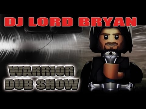 Warrior Dub Show by Dj Lord Bryan - 24 MARS 2014