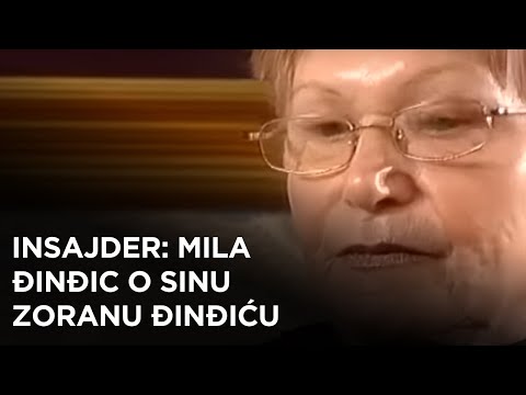 Insajder - Mila Đinđić o sinu Zoranu Đinđiću