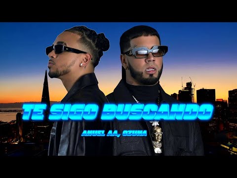 ANUEL AA x OZUNA - TE SIGO BUSCANDO ❤️✨