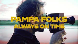 Pampa Folks – “Always On Time”