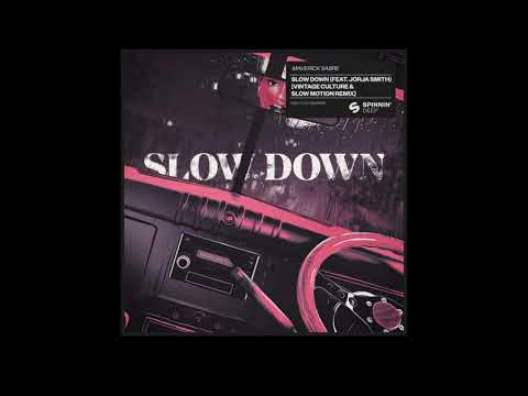 Maverick Sabre - Slow Down (Ft. Jorja Smith) Vintage Culture & Slow Motion Extended Remix